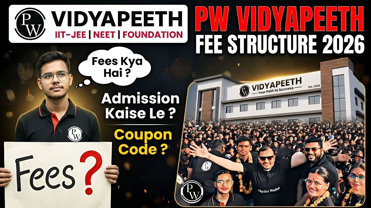 Pw Vidyapeeth Fee Structure 2026-27 | Pw Vidyapeeth Total Fees 2026 | Pw Vidyapeeth 2026