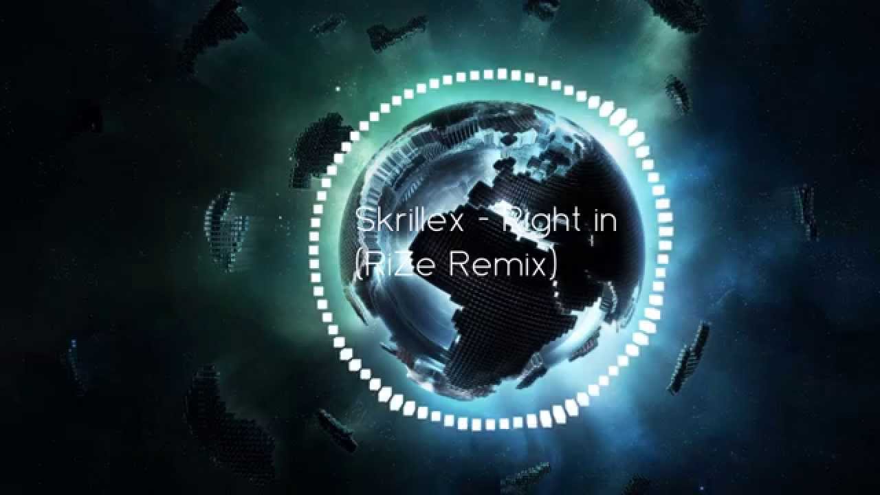 [Dubstep] : Skrillex - Right In (RiZe Remix)
