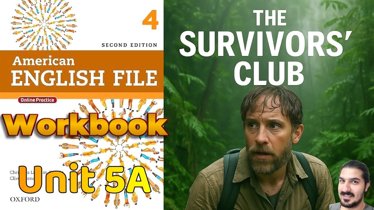 Workbook 5A | The Survivors’ Club Practice | AEF 2nd Ed Book 4