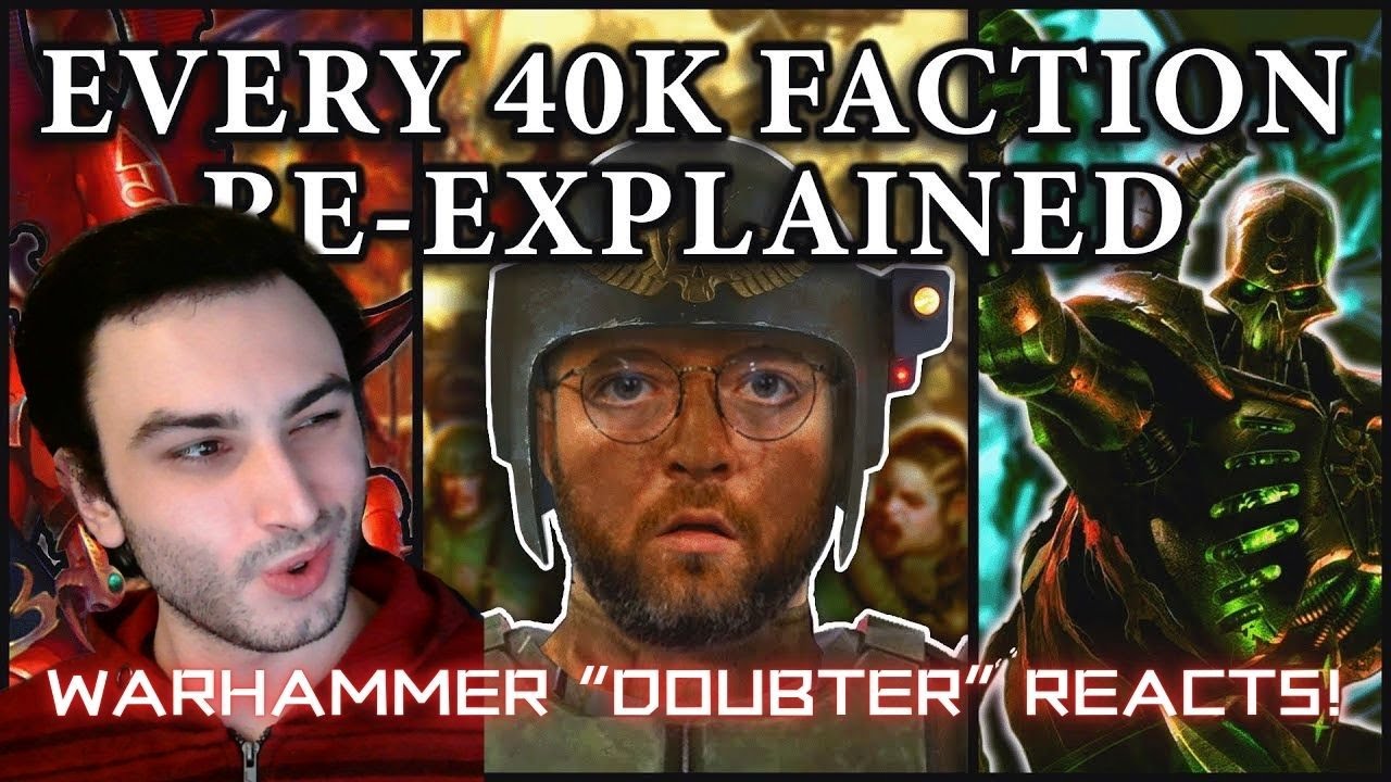 WHERE IT STARTED - WARHAMMER (EX) DOUBTER REACTS! -Every Single Warhammer 40k Faction (Re-Explained)