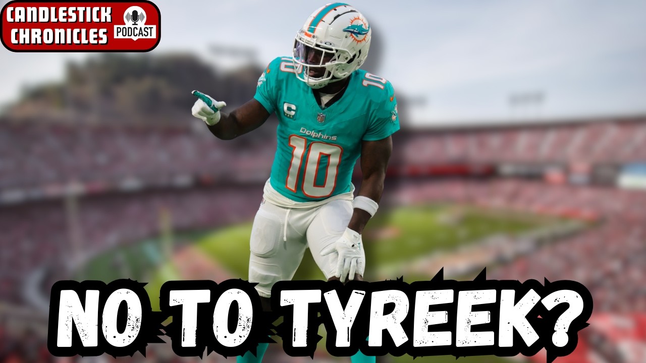 Why 49ers SHOULD NOT sign Tyreek Hill | Candlestick Chronicles Podcast