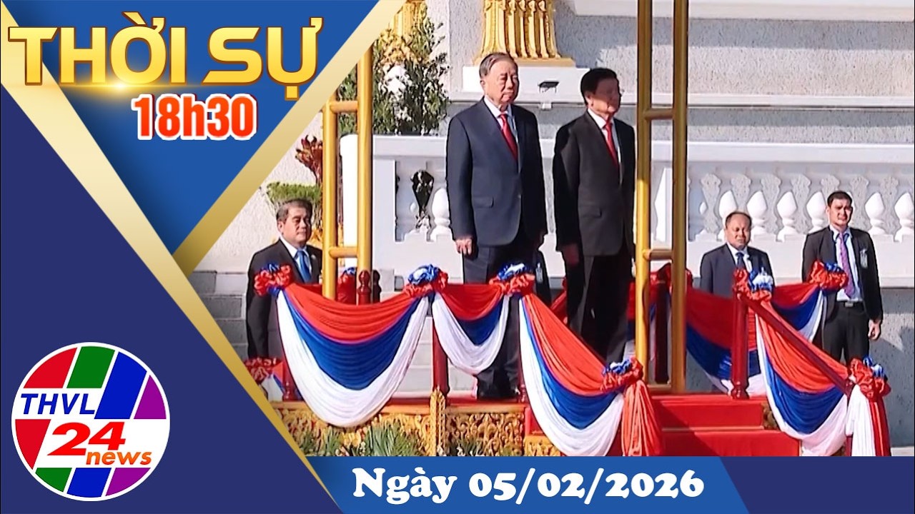 Thời sự 18h30 (05/02/2026)