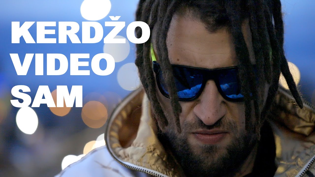 KERDZO - VIDEO SAM [OFFICIAL VIDEO 2020]