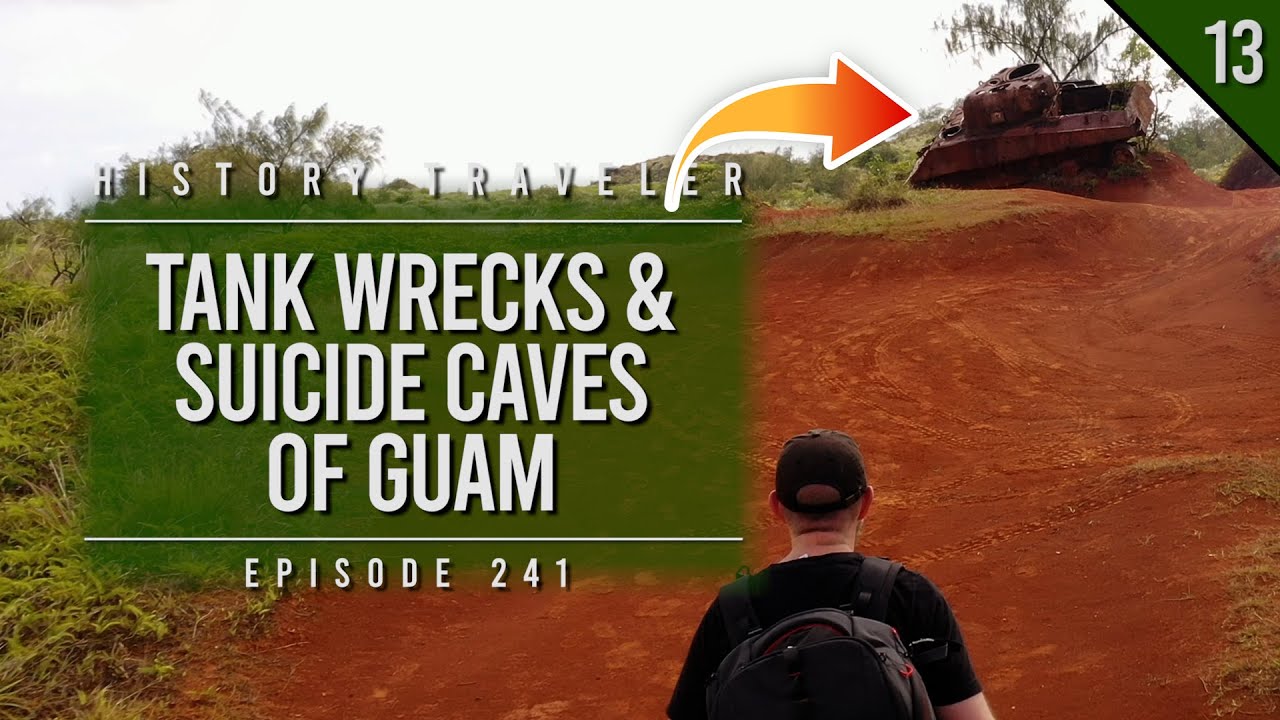 WWII Tank Wrecks & Suicide Caves of Guam | History Traveler Episode 241