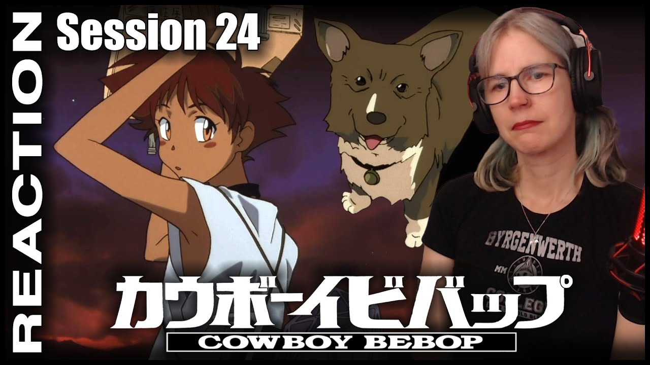 Cowboy Bebop Session 24 