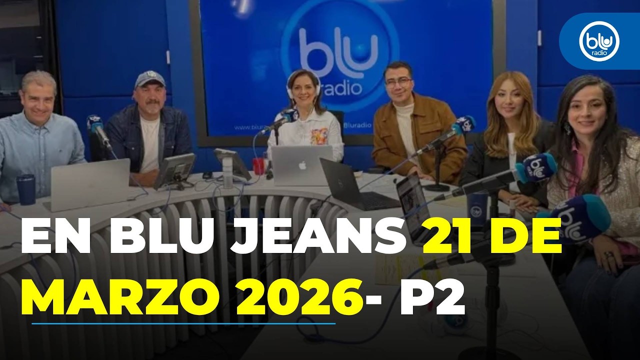 En Blu Jeans, 21 de marzo de 2026 - Segunda parte