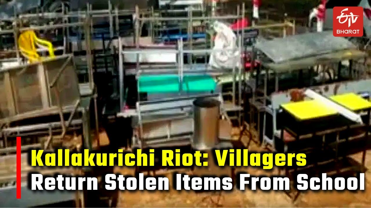 Kallakurichi Riot: Villagers return stolen items from school fearing police action