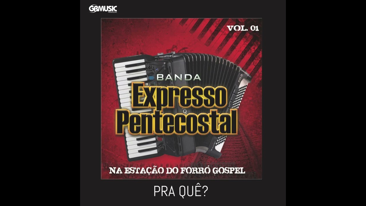 PRA QUÊ? BANDA EXPRESSO PENTECOSTAL (Oficial)