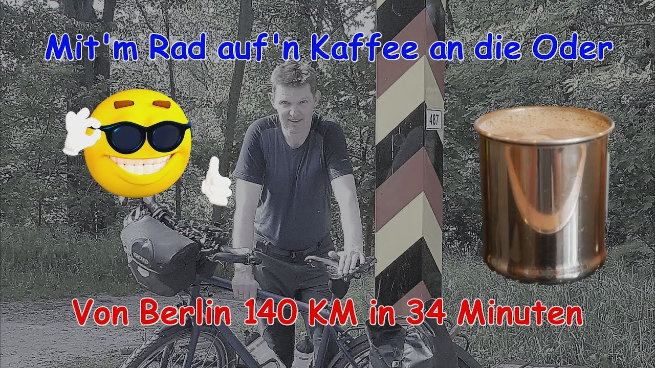 Mit'm Rad auf'n Kaffee an die Oder - Fahrradtour Berlin - Frankfurt/Oder