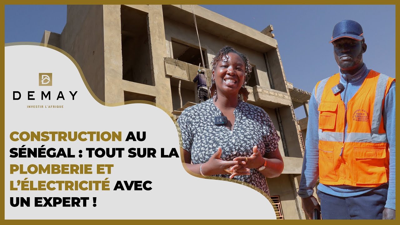 Construction au S&eacute;n&eacute;gal : Tout sur la plomberie et l&rsquo;&eacute;lectricit&eacute; avec un expert !