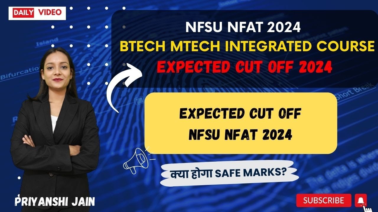 Btech Mtech Cyber Security Expected cut off NFAT NFSU 2024 | Priyanshi Jain | Forensic Science