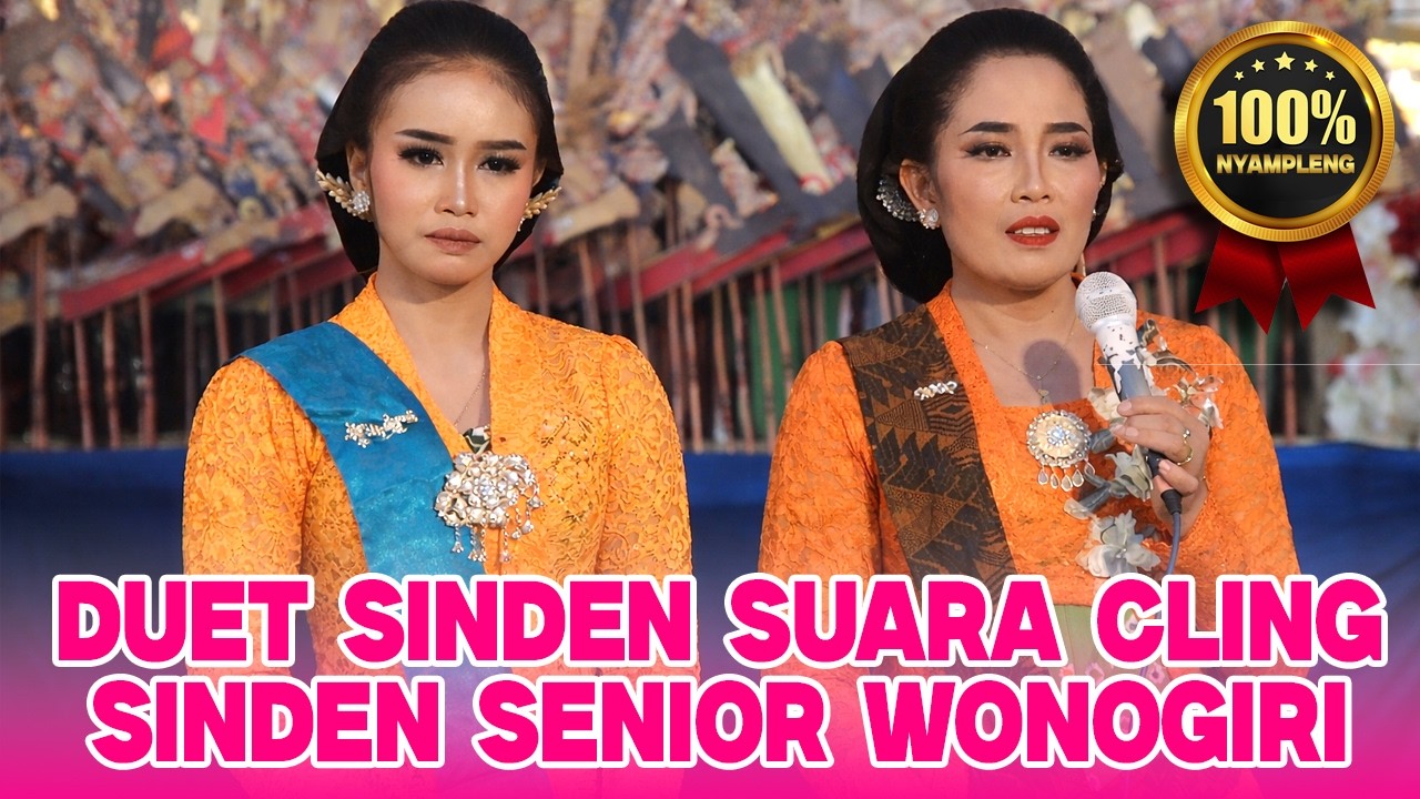 NGLARAS NYAMPLENG SINDEN SUARA CLING DAN SINDEN SENIOR WONOGIRI - GENDING SEBELUM WAYANG KULIT