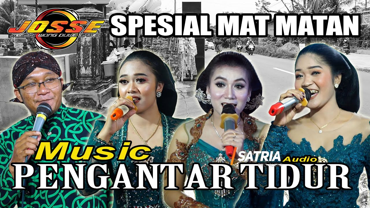SPESIAL MAT MATAN - JOSSE MUSIC - SATRIA AUDIO - DanstudioHD