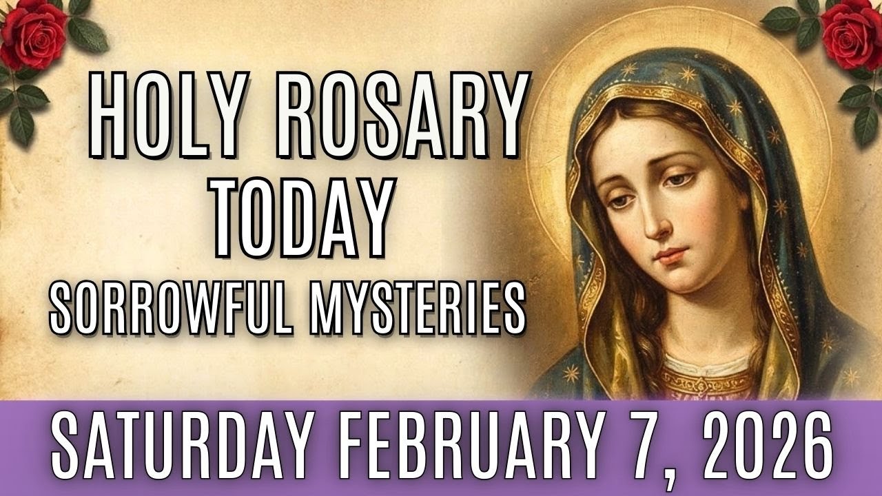 TODAY HOLY ROSARY: SATURDAY, FEBRUARY 07, 2026 - ROSARY FOR HEALING & PEACE