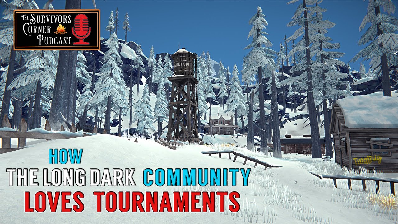 The Long Dark Community Loves Tournaments (ft. Tinabug02) | The Survivors Corner Podcast