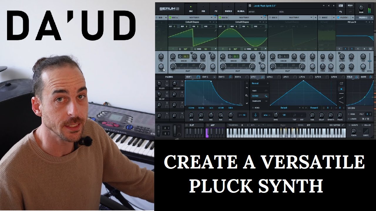 Create a Versatile Synth Pluck in Serum 2 - A Quick Sound Design Tutorial by DA'UD