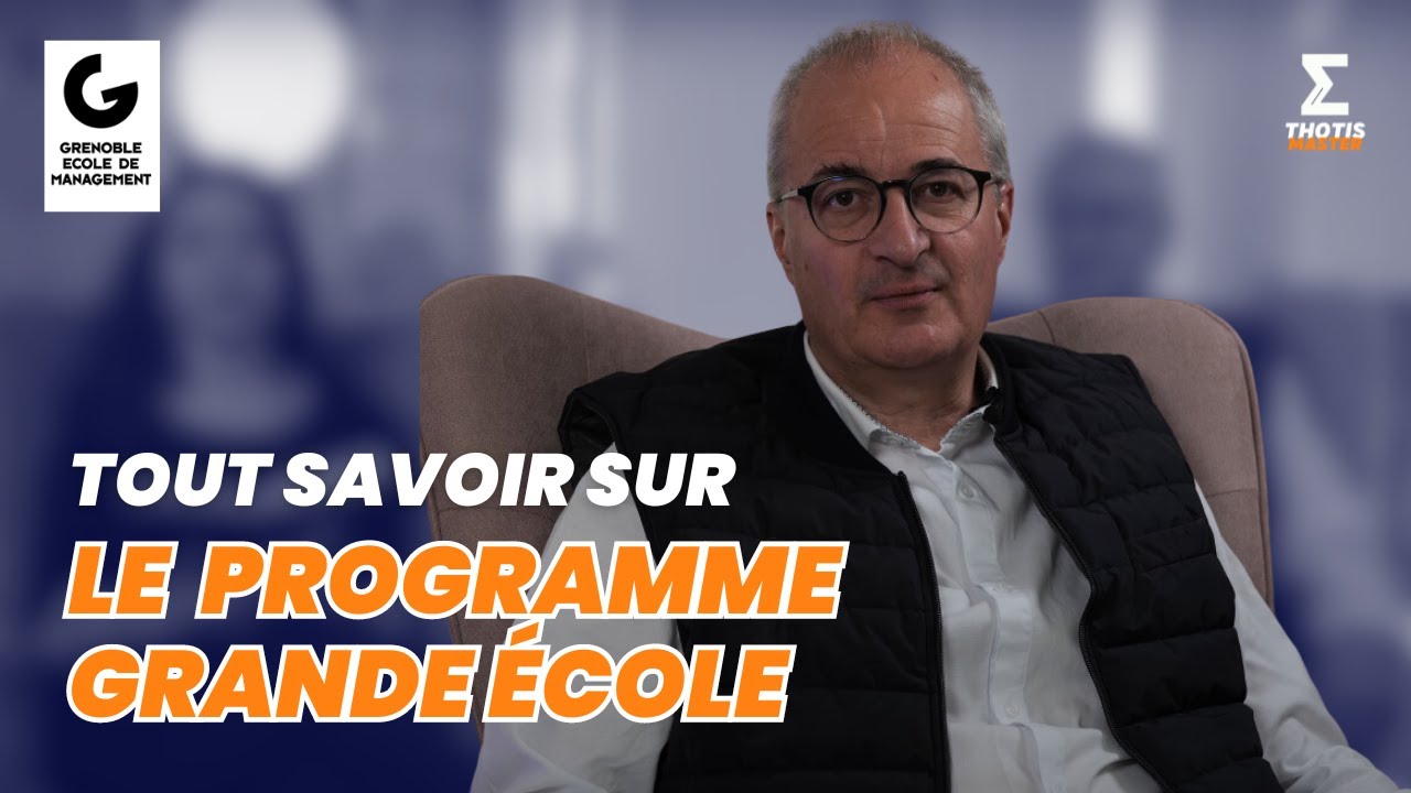 Tout Savoir sur le Programme Grande École de Grenoble École de Management (GEM) - Thotis Master