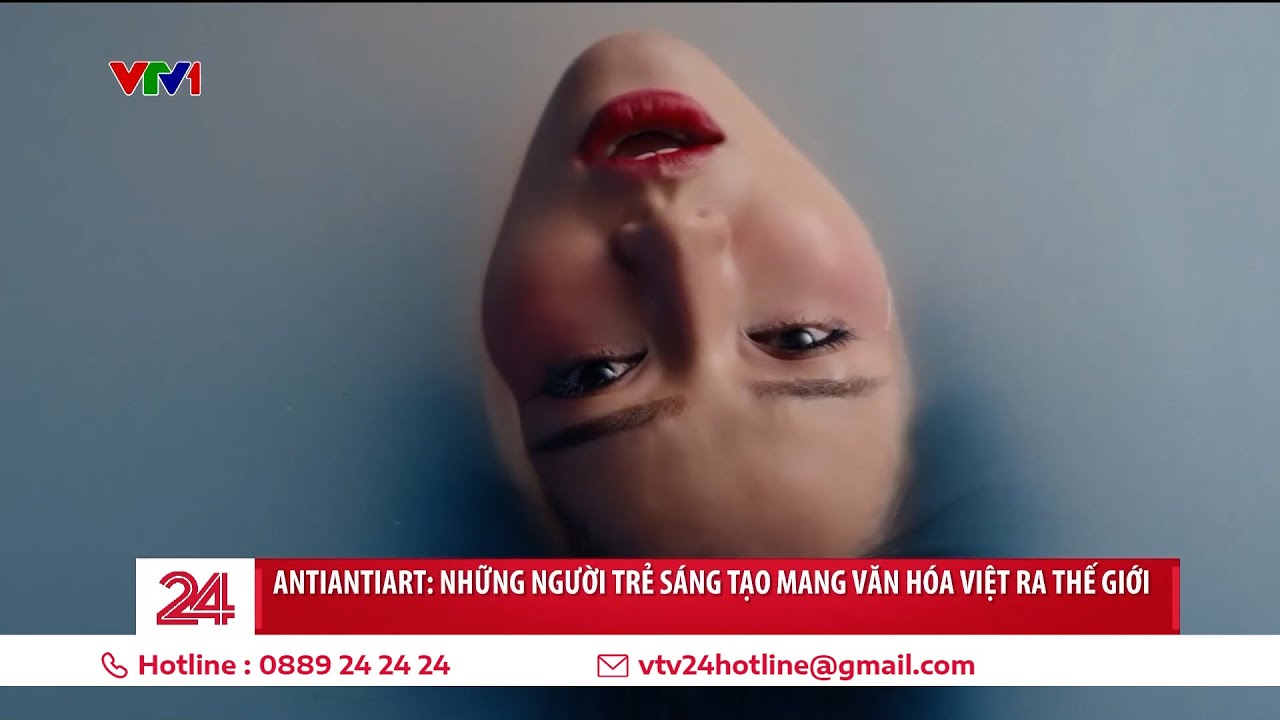 Antiantiart: Những người trẻ sáng tạo mang văn hóa Việt ra thế giới | VTV24