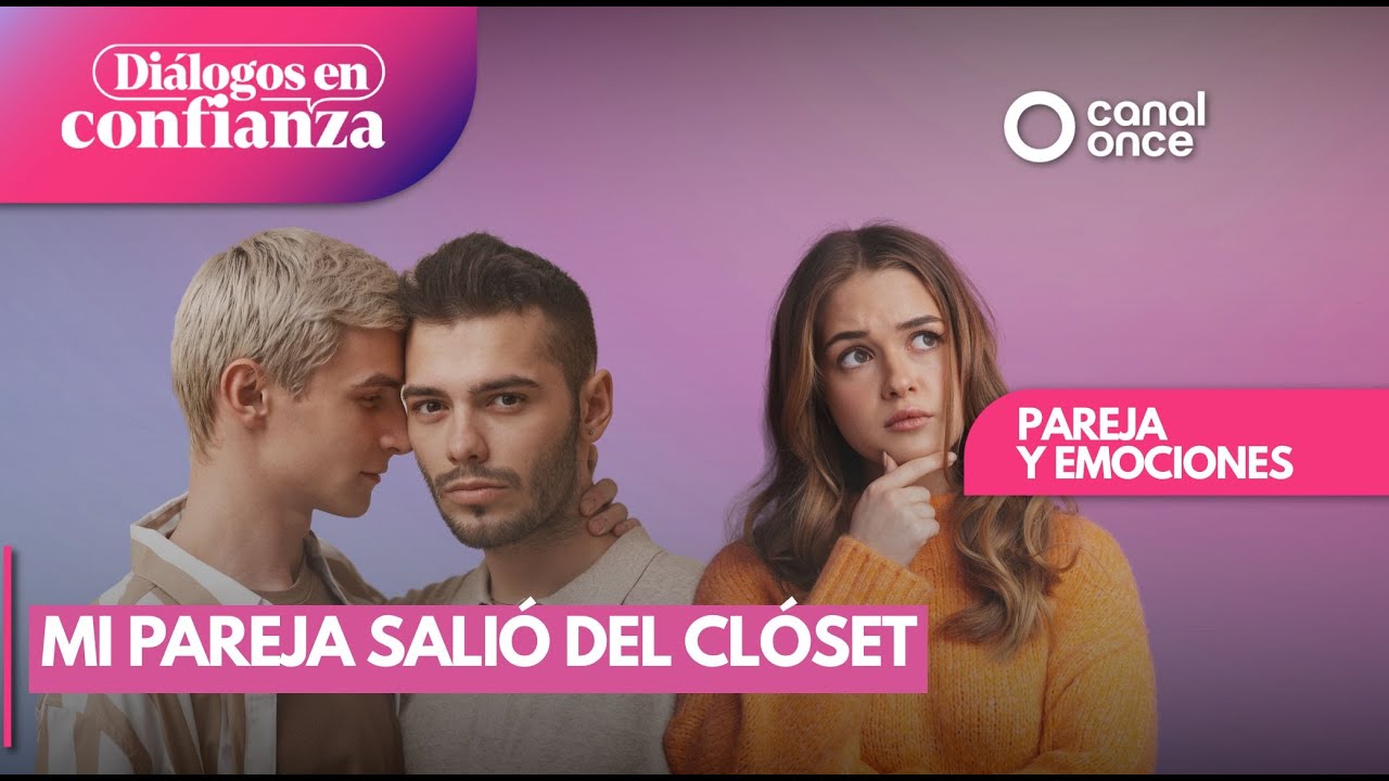 Diálogos en confianza (Pareja y emociones) - Mi pareja salió del clóset (30/01/2026)