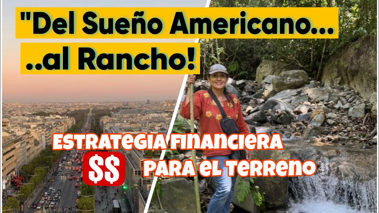 Compr&eacute; mi terreno en la Sierra sin tener Dinero, Estrategia Financiera para acceder al 💵