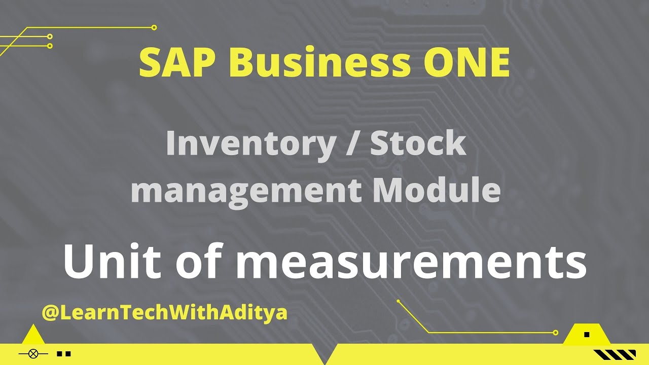 Unit of measurements | Inventory management | Stock management | Sap business one modules