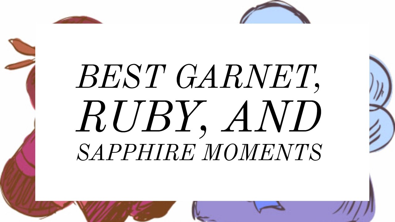 best Garnet, Ruby, Sapphire moments || Steven Universe