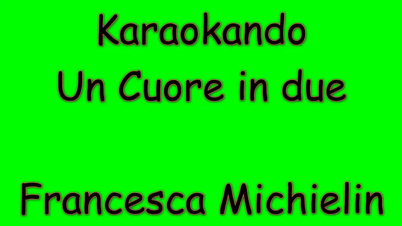 Karaoke Italiano - Un Cuore in due - Francesca Michielin ( Testo )