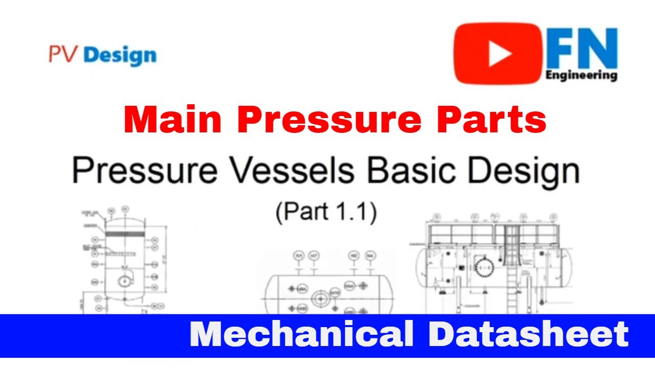 Pressure Vessel Basic Design (Part 1.1 or Mechanical Datasheet)