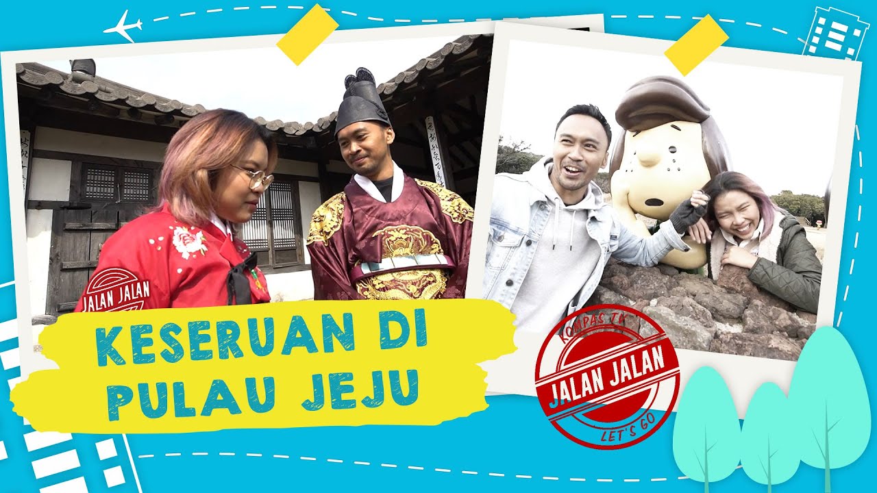 Berkunjung ke Pulau Jeju dan Nikmati Keseruan di Korea Selatan | Jalan-Jalan