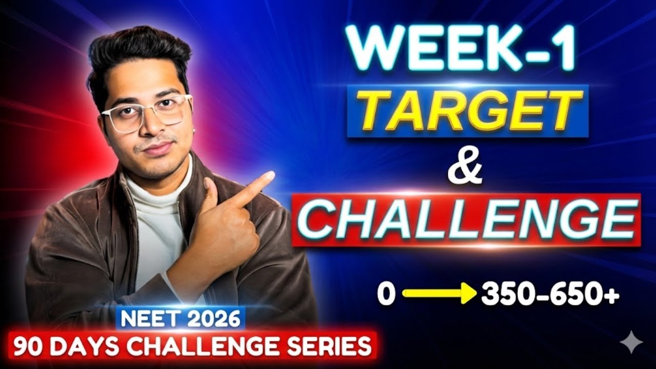 NEET 2026 Week 1 Target & Challenge | 90 Days Plan From ZERO (Must Do Tasks)