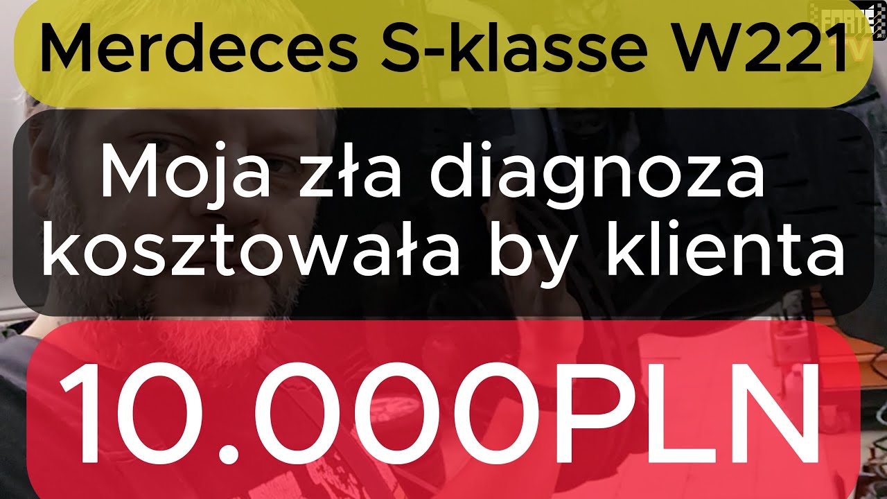 Merdeces S-klasse W221 w którym moja zła diagnoza kosztowała by klienta 10.000PLN #rodzinaforte