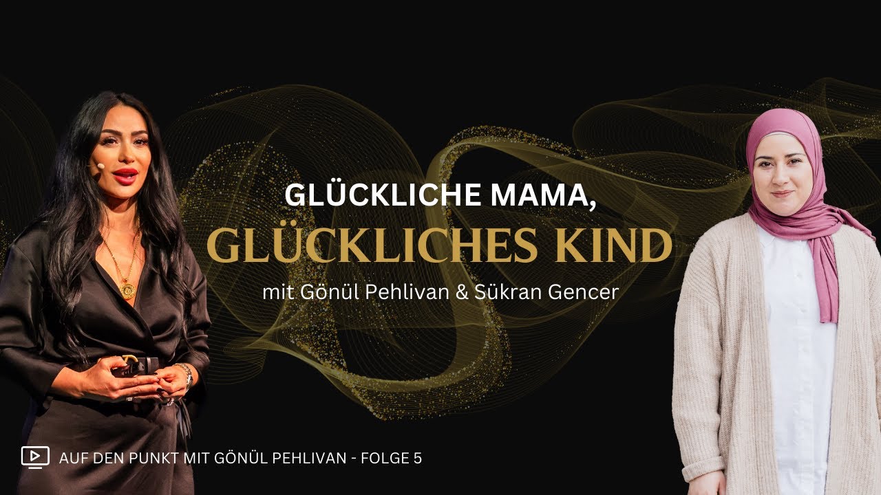 #5 Gl&uuml;ckliche Mama, gl&uuml;ckliches Kind!  Tipps f&uuml;r eine starke Mutter-Kind-Beziehung mit S&uuml;kran Gencer