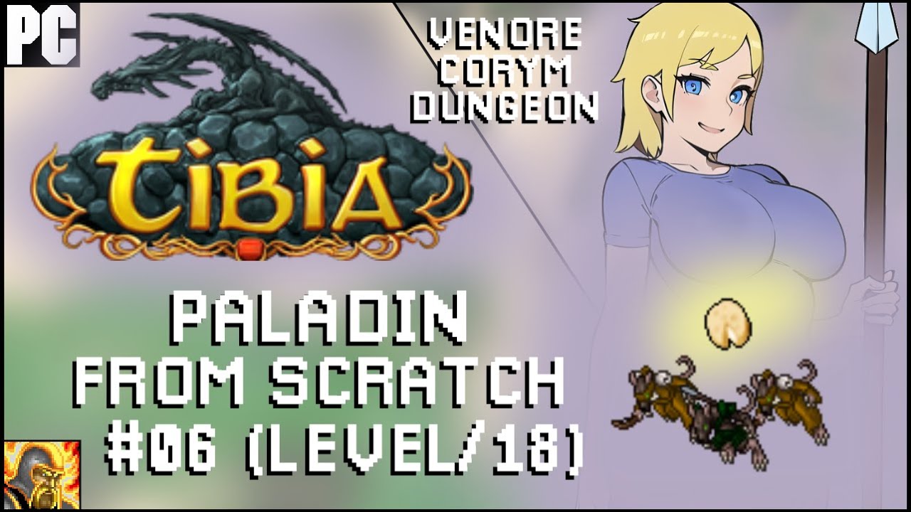 [Tibia] Paladin From Scratch #06 (Venore Corym Dungeons Level/18)