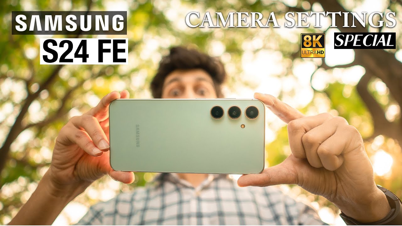 SAMSUNG S24 FE SPECIAL CAMERA SETTINGS | CINEMATIC RESULTS | CAMERA FEATURES