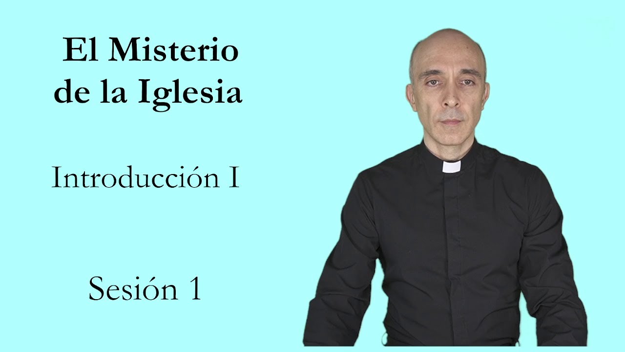 Eclesiología, sesión 1. Introducción I. Cuestiones de metodología teológica general