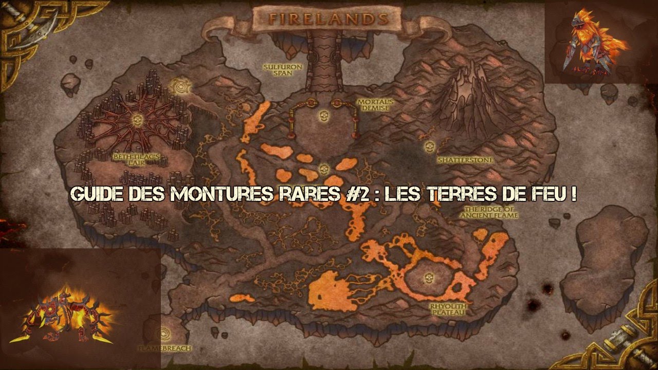 [GUIDE DES MONTURES #2 - WORLD OF WARCRAFT [FR]] - les terres de feu !