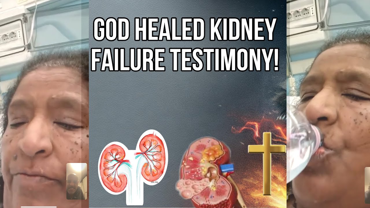 God Healed Kidney Failure - Testimony!!!