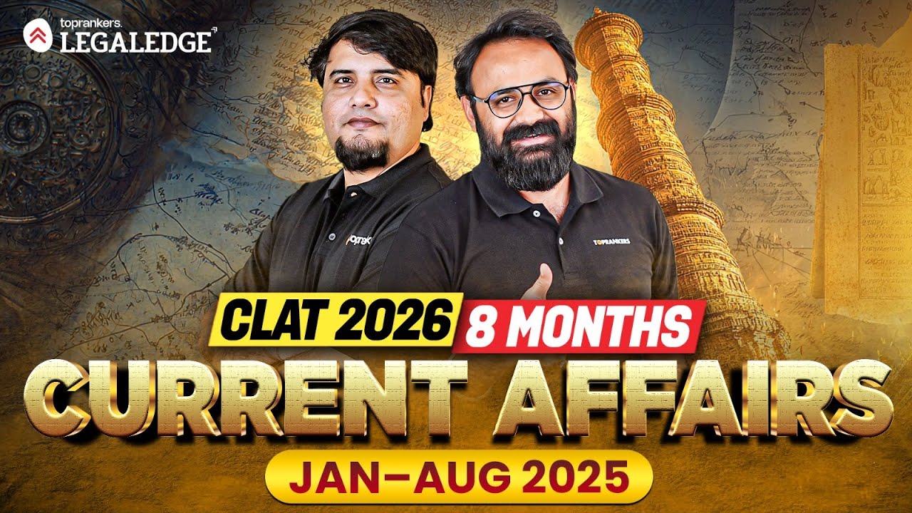 January to August 2025 Current Affairs (Complete 8-Month Roundup) | Current Affairs for CLAT 2026