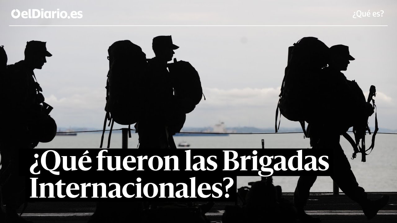 &iquest;Qu&eacute; fueron las Brigadas Internacionales?