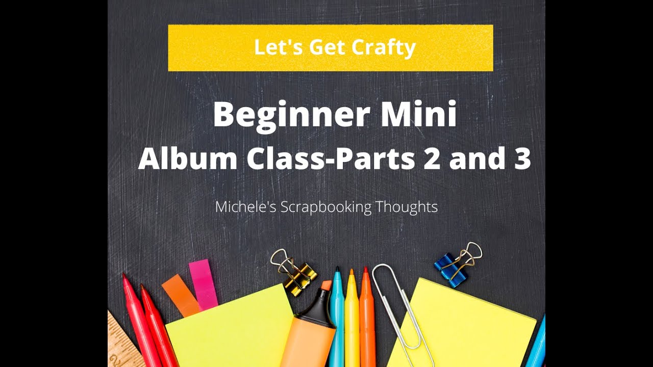 Beginner Mini Album-Parts 2 and 3
