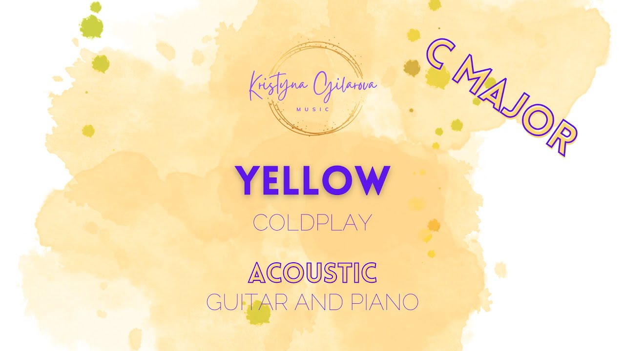 YELLOW (Coldplay) - acoustic karaoke / guitar and piano (C major key)