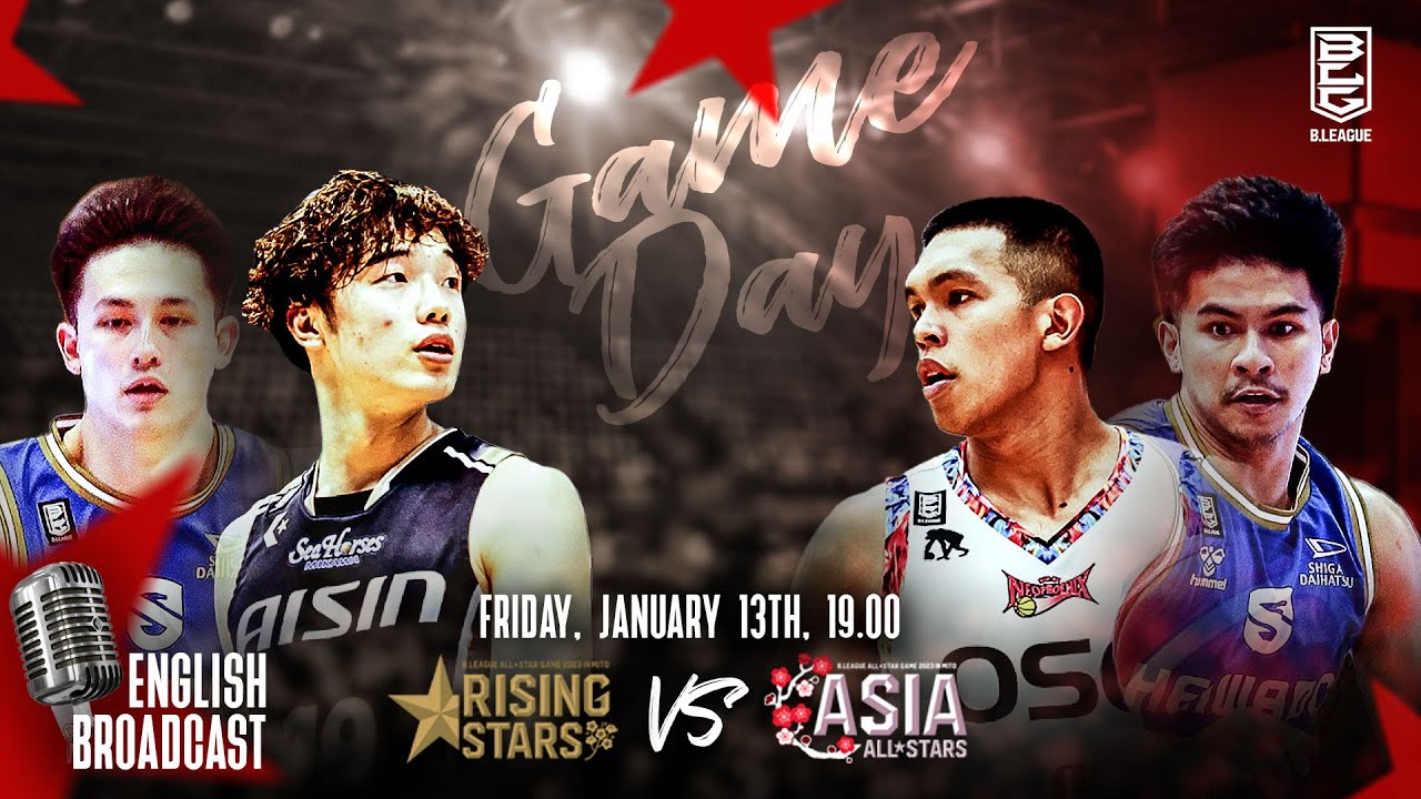 [LIVE in English] ASIA RISING STAR GAME | B.LEAGUE ALL-STAR GAME 2023 IN MITO | 2023.01.13