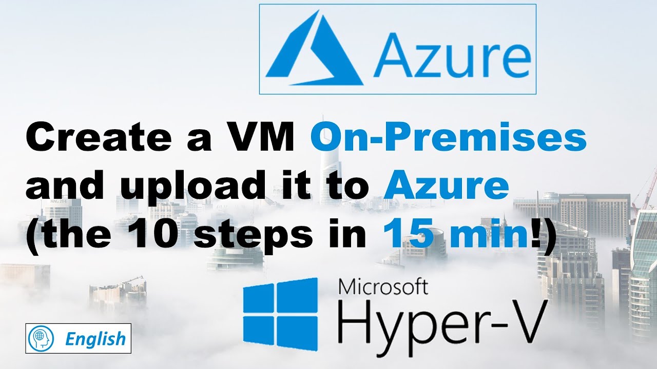 Как создать локальную виртуальную машину Hyper-V и перенести её в облако Microsoft Azure.