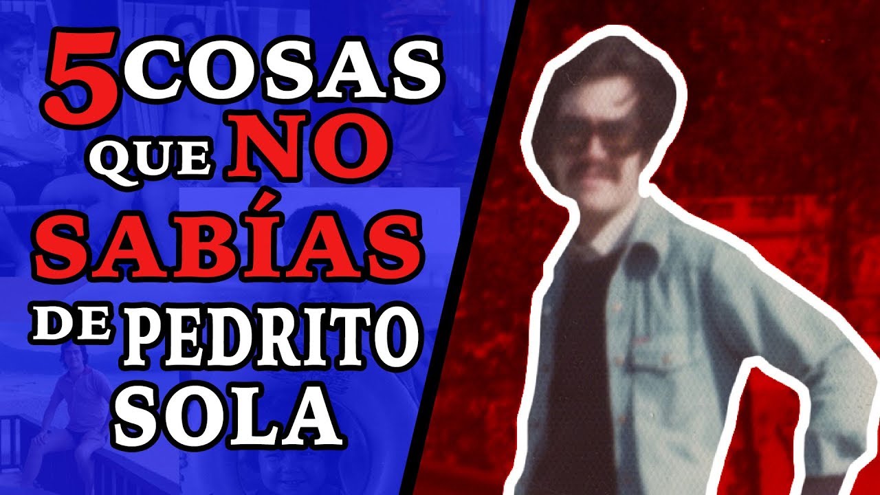Top 5 Cosas que no sabías de Pedro Sola