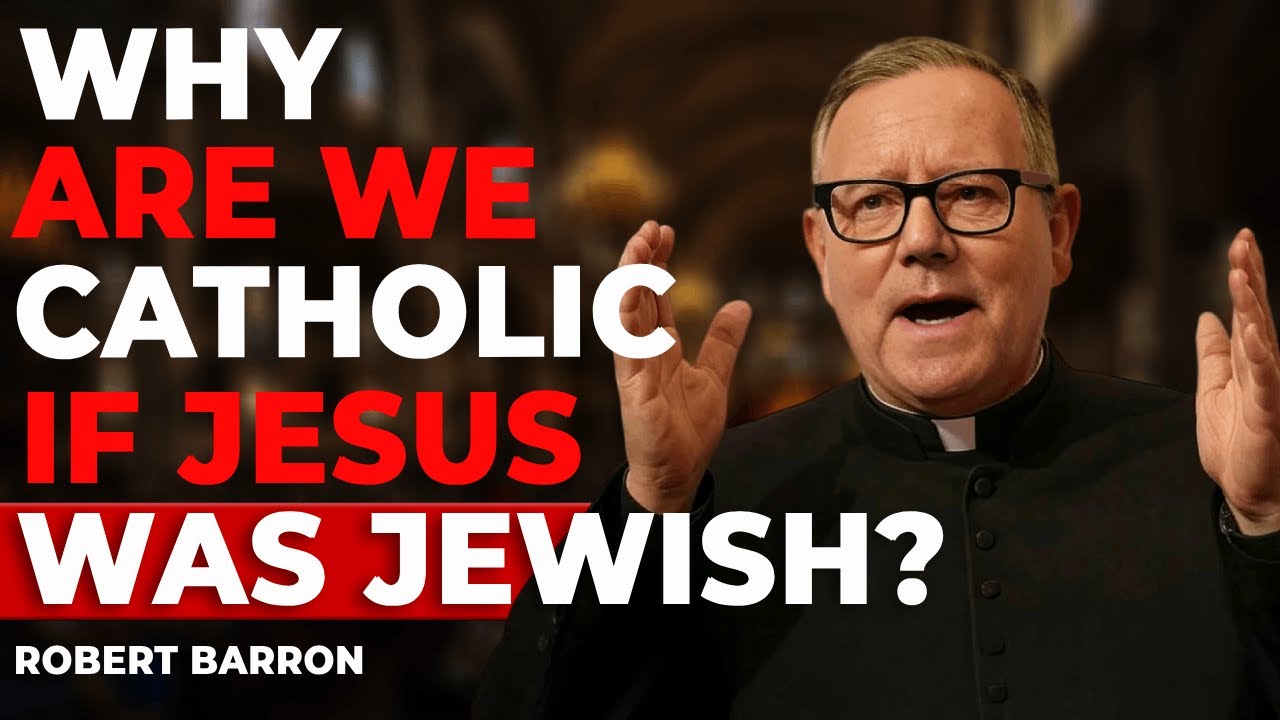 Why Are We Catholic If Jesus Was Jewish? | Bishop Robert Barron