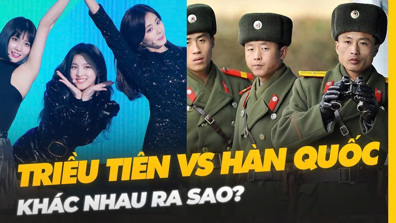 HƠN 70 NĂM CHIA CẮT, TRIỀU TIÊN VS HÀN QUỐC KHÁC NHAU RA SAO?