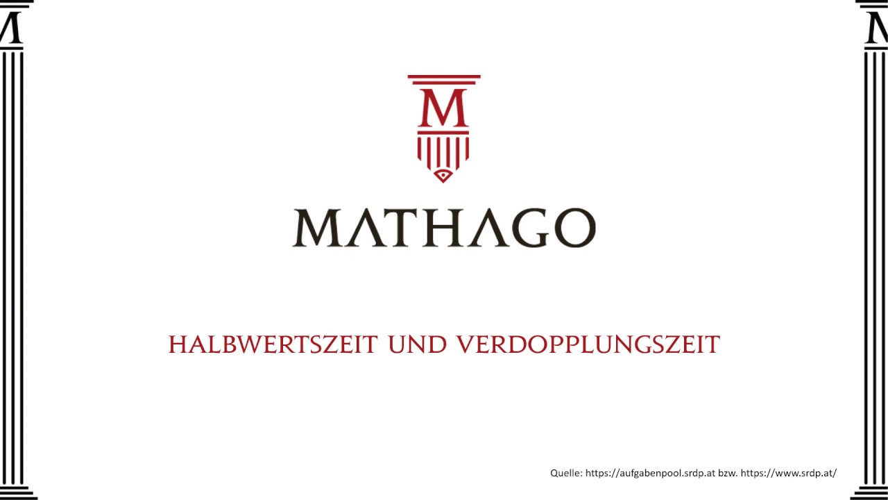 Mit Halbwertszeit und Verdopplungszeit rechnen - Mathago