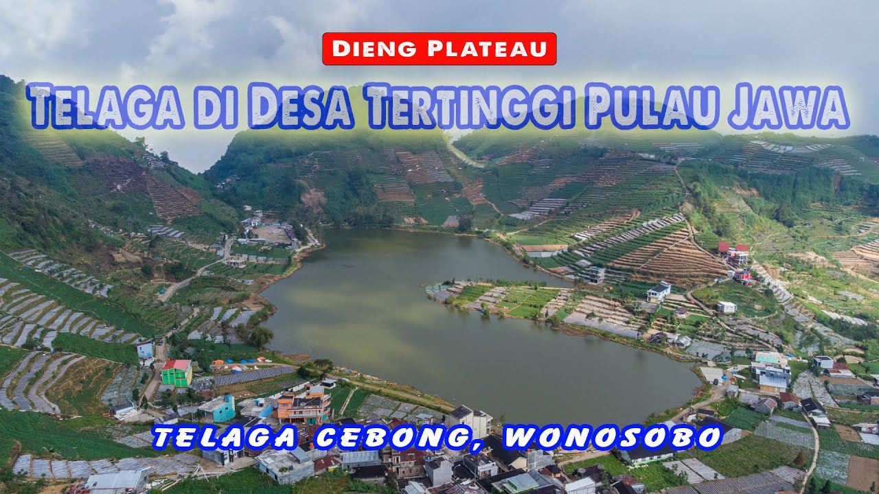 TELAGA DI DESA TERTINGGI PULAU JAWA; Telaga Cebong, Wonosobo