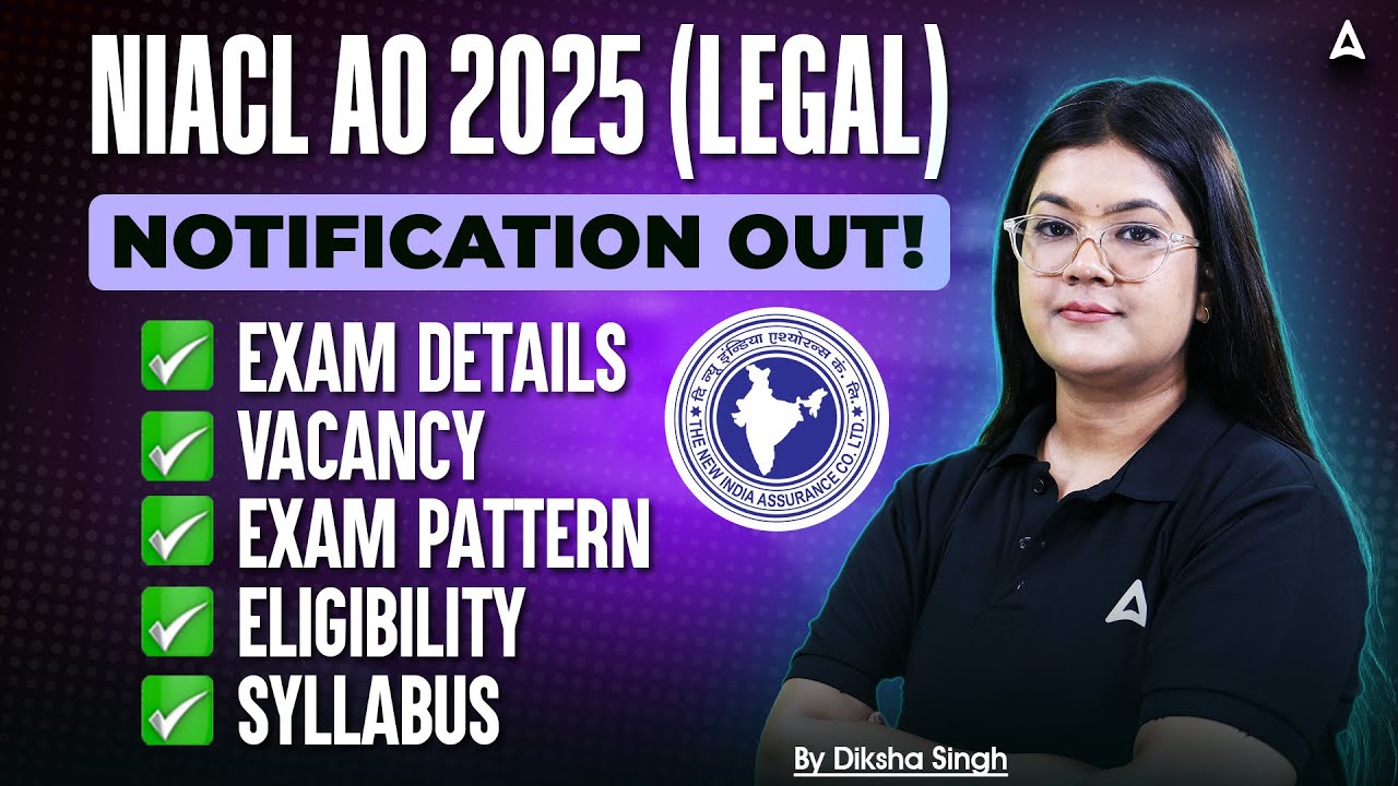 NIACL AO 2025 (LEGAL) | NOTIFICATION OUT | EXAM DETAILS ,VACANCY , EXAM PATTERN ,Eligibility ,SYLLAB