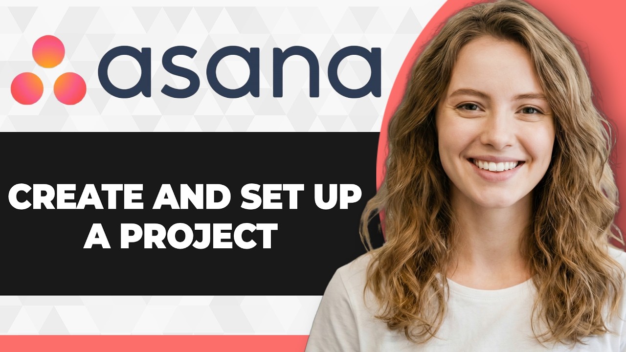 How to Create and Setup Project in Asana (Full 2026 Guide)